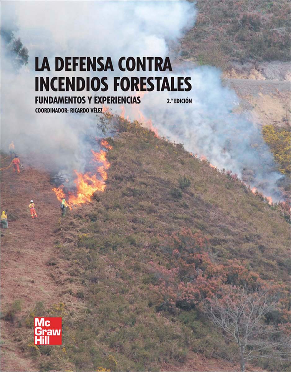 La defensa contra incendios forestales. Fundamentos y experiencias(Tapa blanda) 1