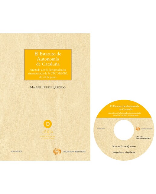 El Estatuto de Autonomía de Cataluña - Anotado con la Jurisprudencia sistematizada de la STC 31-2010, de 28 de junio: Incluye CD