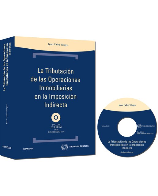 La tributación de las operaciones inmobiliarias en la imposición indirecta: Incluye CD