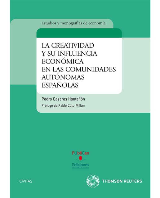 La Creatividad Y Su Influencia Económica En Las Comunidades Autónomas Españolas 1