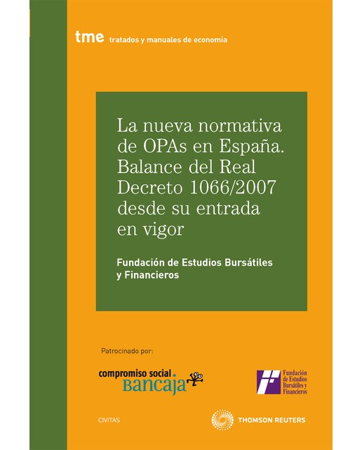 La nueva normativa de OPAs en España. Balance del Real Decreto 1066-2007 desde su entrada en vigor
