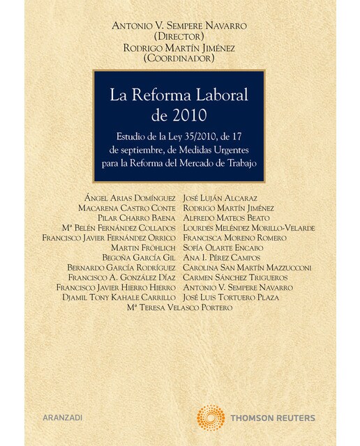 La reforma laboral de 2010 - Estudio de la Ley 35-2010, de 17 de septiembre, de medidas urgentes para la reforma del mercado de trabajo