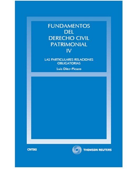 Fundamentos del Derecho Civil Patrimonial. IV - Las particulares relaciones obligatorias
