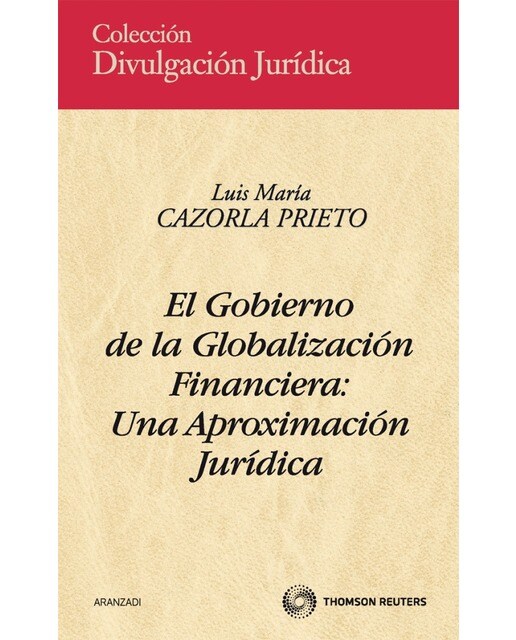 El gobierno de la globalización financiera: Una aproximación jurídica (Capa mole) 1