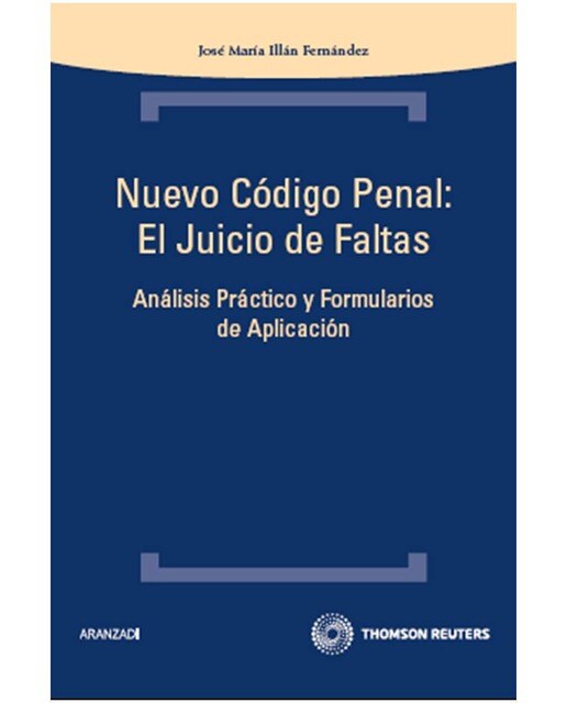 Nuevo Código penal: el juicio de faltas - Análisis práctico y formularios de aplicación (Capa mole) 1