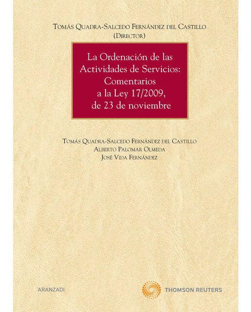 La ordenación de las actividades de servicios: Comentarios a la Ley 17-2009 de 23 de noviembre