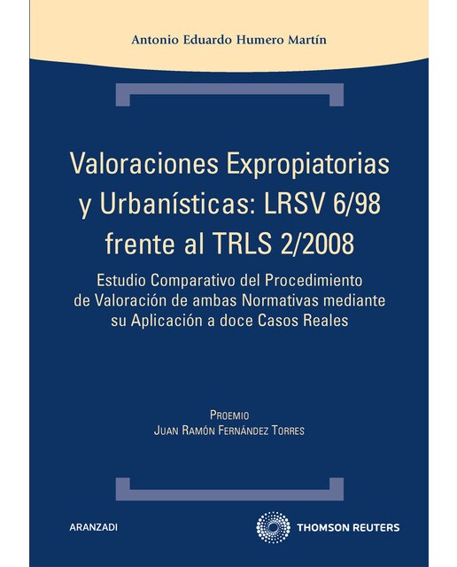 Valoraciones expropiatorias y urbanísticas: LRSV 6-98 frente al TRLS 2-2008 - Estudio comparativo del procedimiento de valoración de amba