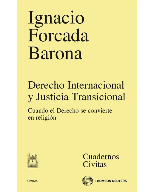 Derecho internacional y justicia transicional - Cuando el derecho se convierte en religión (Capa mole) 1