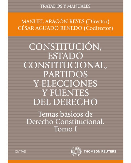 Constitución, Estado constitucional, partidos y elecciones y fuentes del Derecho. Temas básicos de Derecho Constitucional. Tomo I (Capa mole) 1