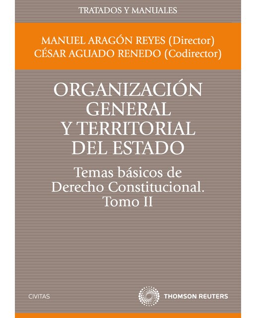 Organización general y territorial del Estado.Temas básicos de Derecho Constitucional. Tomo II (Capa mole) 1