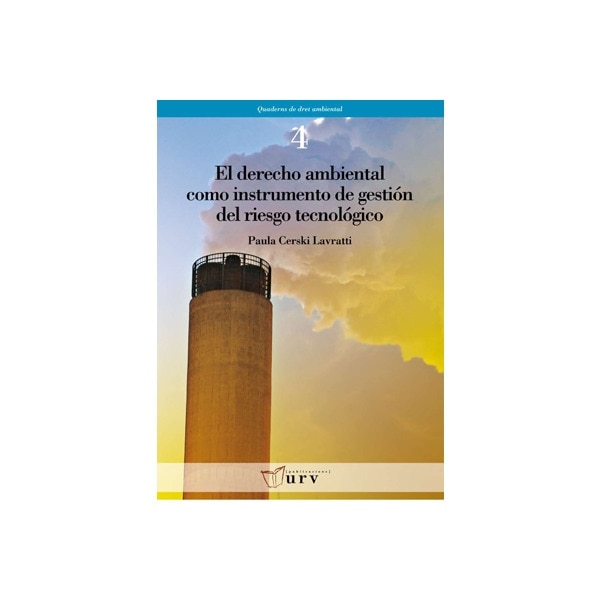 El derecho ambiental como instrumento de gestión del riesgo tecnológico (Capa mole) 1