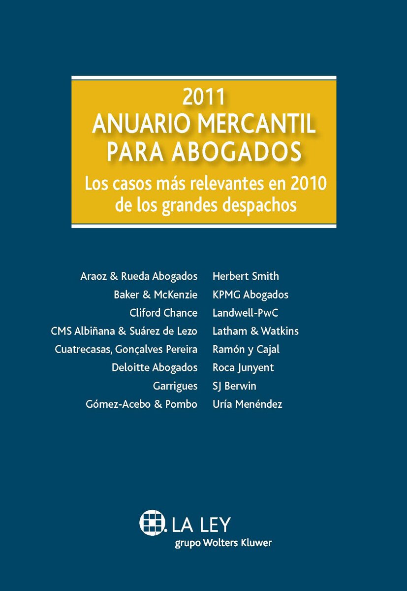 Anuario Mercantil para Abogados 2011: Los casos más relevantes en 2010 de los grandes despachos (Capa dura) 1