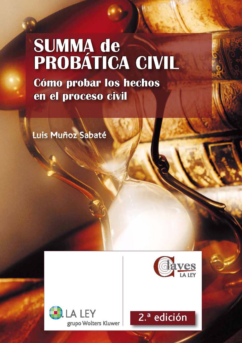Summa de probática civil (2.ª edición): cómo probar los hechos en el proceso civil (Capa dura) 1