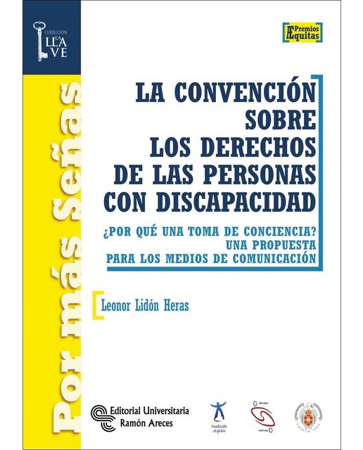 La Convención sobre los derechos de las personas con discapacidad: ¿Por qué una toma de conciencia? Una propuesta para los medios de co