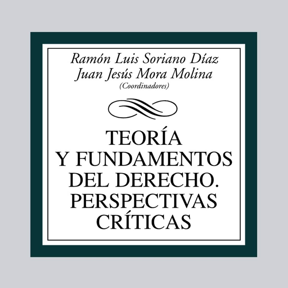 Imagem 0 de Teoría y fundamentos del Derecho. Perspectivas críticas (Capa mole)