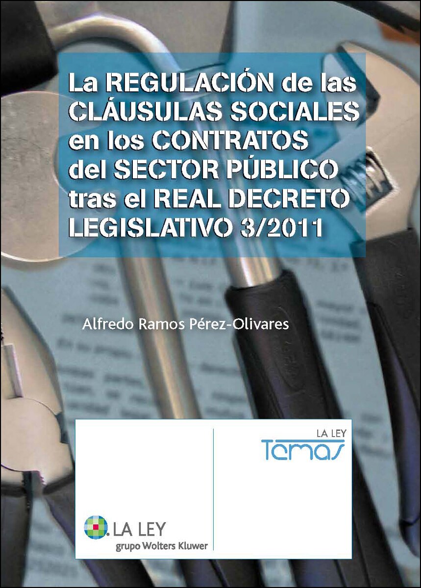 La regulación de las cláusulas sociales en los contratos del sector Público tras el Real Decreto Legislativo 3/2011 (Capa mole com abas) 1