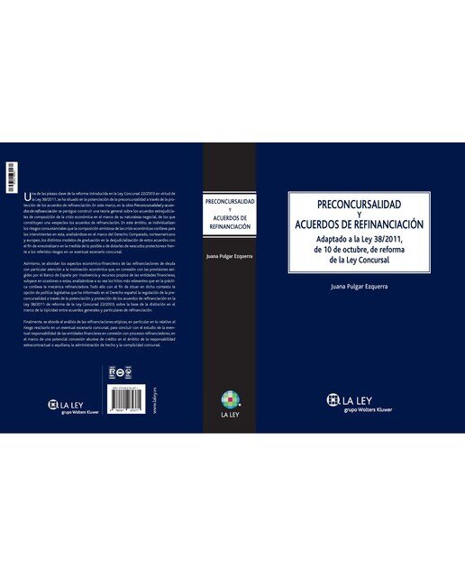 Preconcursalidad y acuerdos de refinanciación: Adaptado a la Ley 38/2011, de 10 de octubre, de reforma de la Ley Concursal (Capa dura) 1
