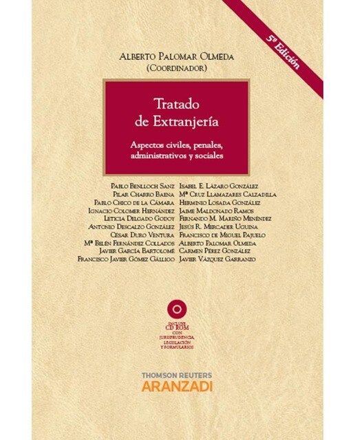 Tratado de Extranjería - Aspectos Civiles, Penales, Administrativos y Sociales: Incluye CD