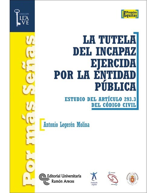 La tutela del incapaz ejercida por la entidad pública: Estudio del artículo 239.3 del Código Civil