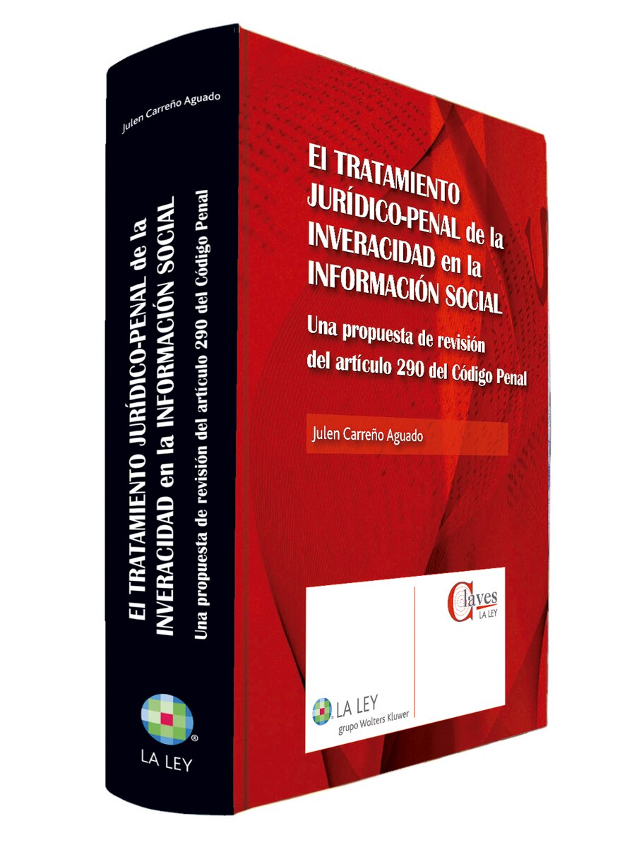 El tratamiento jurídico-penal de la inveracidad en la información social: Una propuesta de revisión del artículo 290 del Código Penal (Capa dura) 1