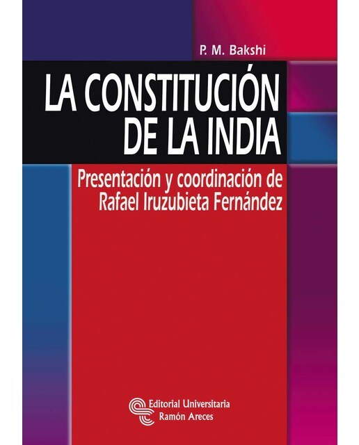 La Constitución de la India: Presentación y coordinación de Rafael Iruzubieta Fernández