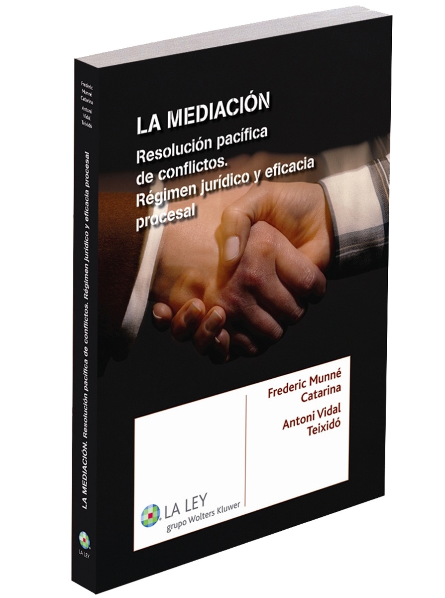 La mediación, resolución pacífica de conflictos. Régimen jurídico y eficacia procesal (Capa mole com abas) 1