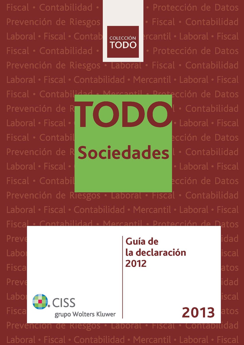 TODO Sociedades 2013: Guía de la declaración 2012 (Capa mole) 1
