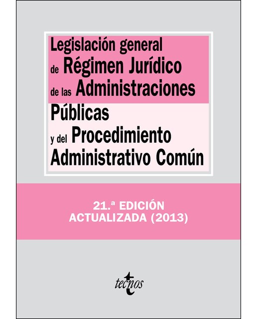 Legislación general de Régimen Jurídico de las Administraciones Públicas y del Procedimiento Administrativo Común