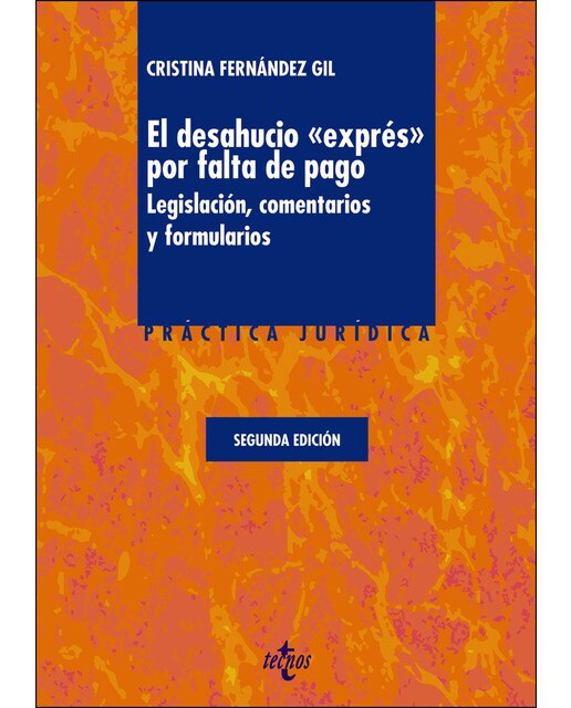 El desahucio <<exprés>> por falta de pago: Legislación, comentarios y formularios