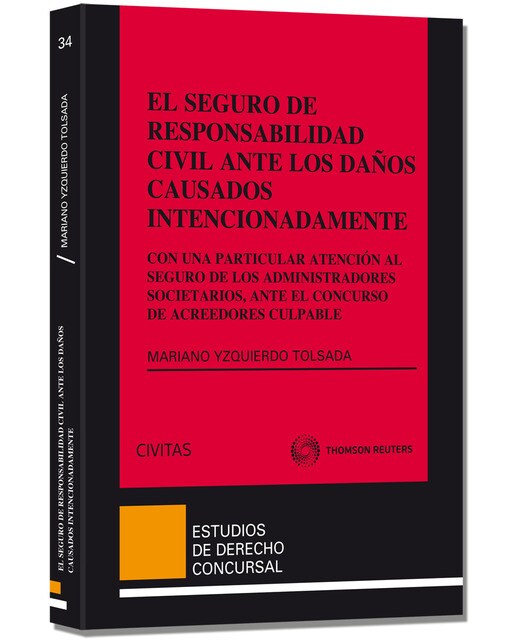 Imagem 0 de El Seguro de Responsabilidad Civil ante los Daños Causados Intencionadamente - con una particular atención al seguro de los administrador (Capa mole)