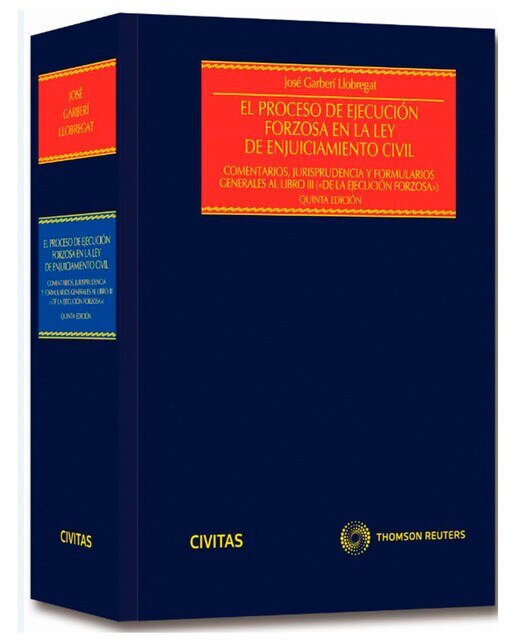 Imagem 0 de El Proceso de Ejecución Forzosa en la Ley de Enjuiciamiento Civil (Papel + e-book): Comentarios,Jurisprudencia y formularios generales al Libro III