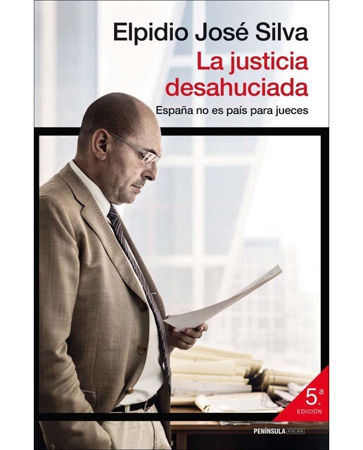 La justicia desahuciada: España no es país para jueces (Capa mole com abas) 1