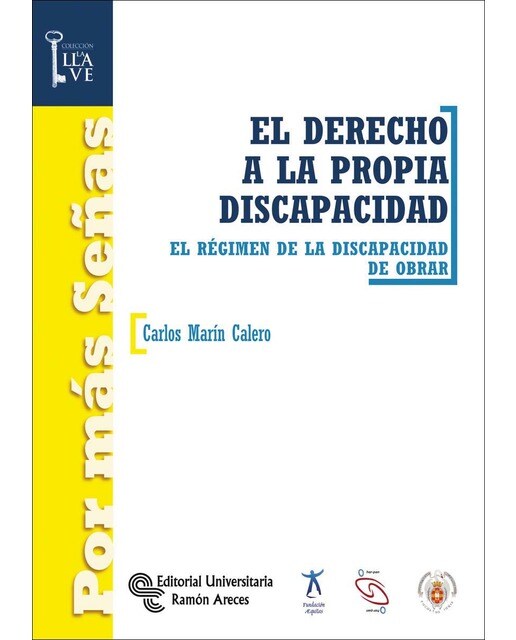 El Derecho a la propia discapacidad: El régimen de la discapacidad de obrar (Capa mole) 1