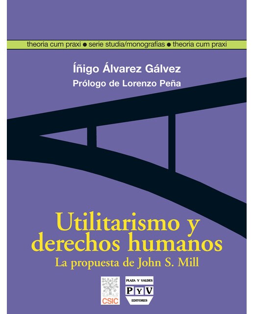 UTILITARISMO Y DERECHOS HUMANOS: LA PROPUESTA DE JOHN STUART MILL (Capa mole) 1