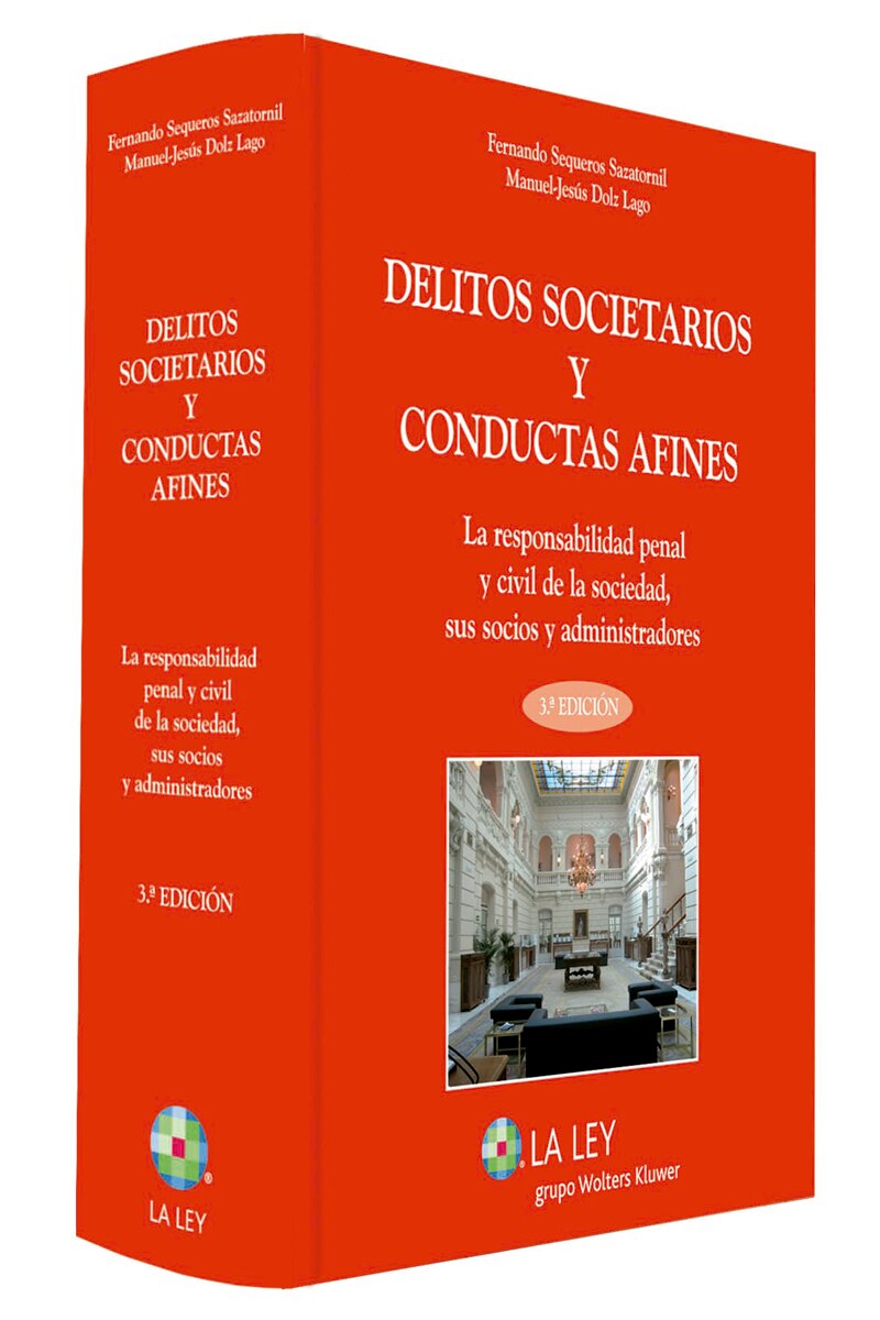 Delitos societarios y conductas afines: la responsabilidad penal y civil de la sociedad, sus socios y administradores (Capa dura) 1