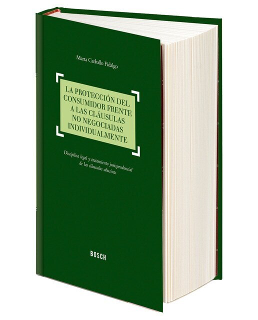 Imagem 0 de La protección del consumidor frente a las cláusulas no negociadas individualmente: disciplina legal y tratamiento jurisprudencial de las  (Capa dura)