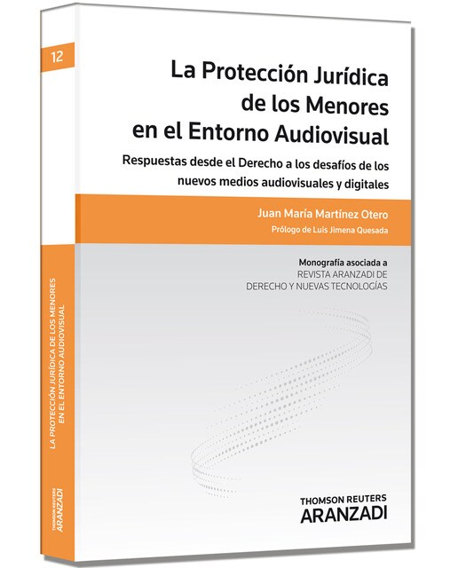 La Protección Jurídica de los Menores en el Entorno Audiovisual: Respuestas desde el Derecho a los desafíos de los nuevos medios audiovis (Capa mole) 1