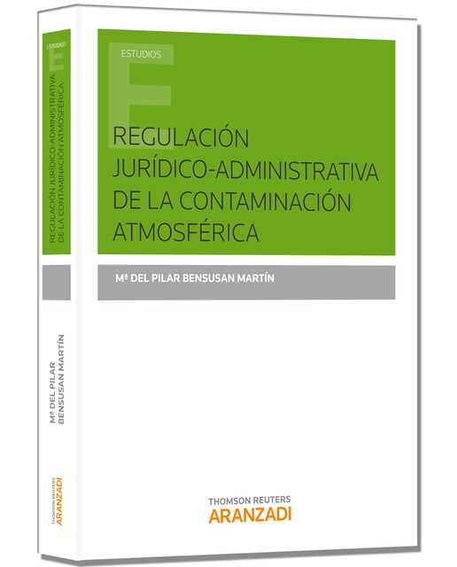 Regulación jurídico-administrativa de la contaminación atmosférica