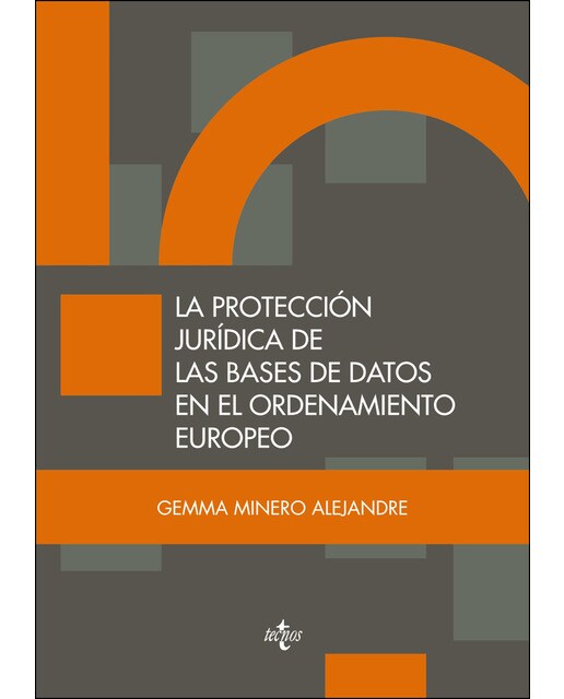 La protección jurídica de las bases de datos en el ordenamiento europeo