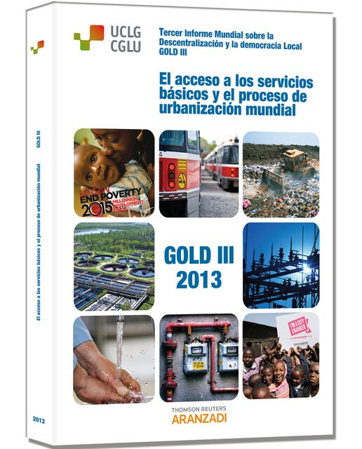 El acceso a los servicios básicos y el proceso de urbanización mundial: Tercer Informe mundial de Ciudades y Gobiernos Locales Unidos sob (Capa mole) 1