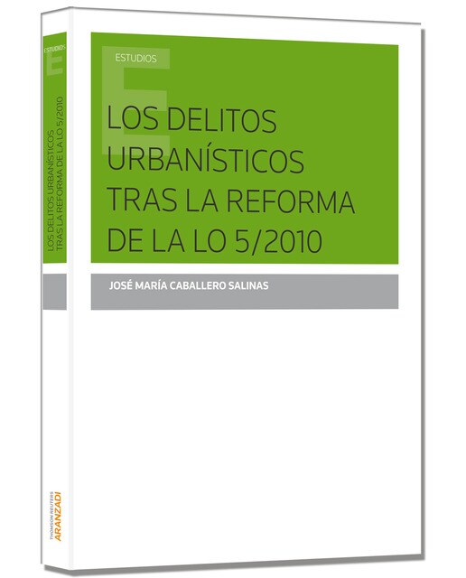 Los delitos urbanísticos tras la reforma de la L.O. 5/2010 (Capa mole) 1