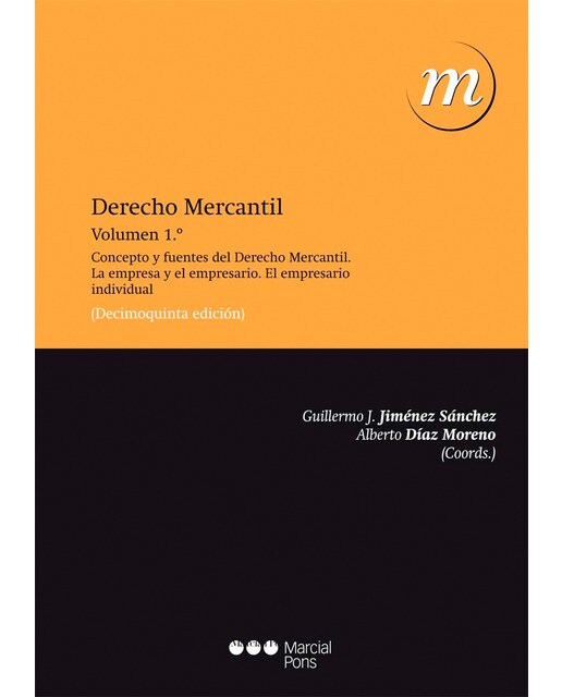 Derecho mercantil: Vol. 1: concepto y fuentes del derecho mercantil. La empresa y el empresario. El empresario individual. (Tapa blanda) 1