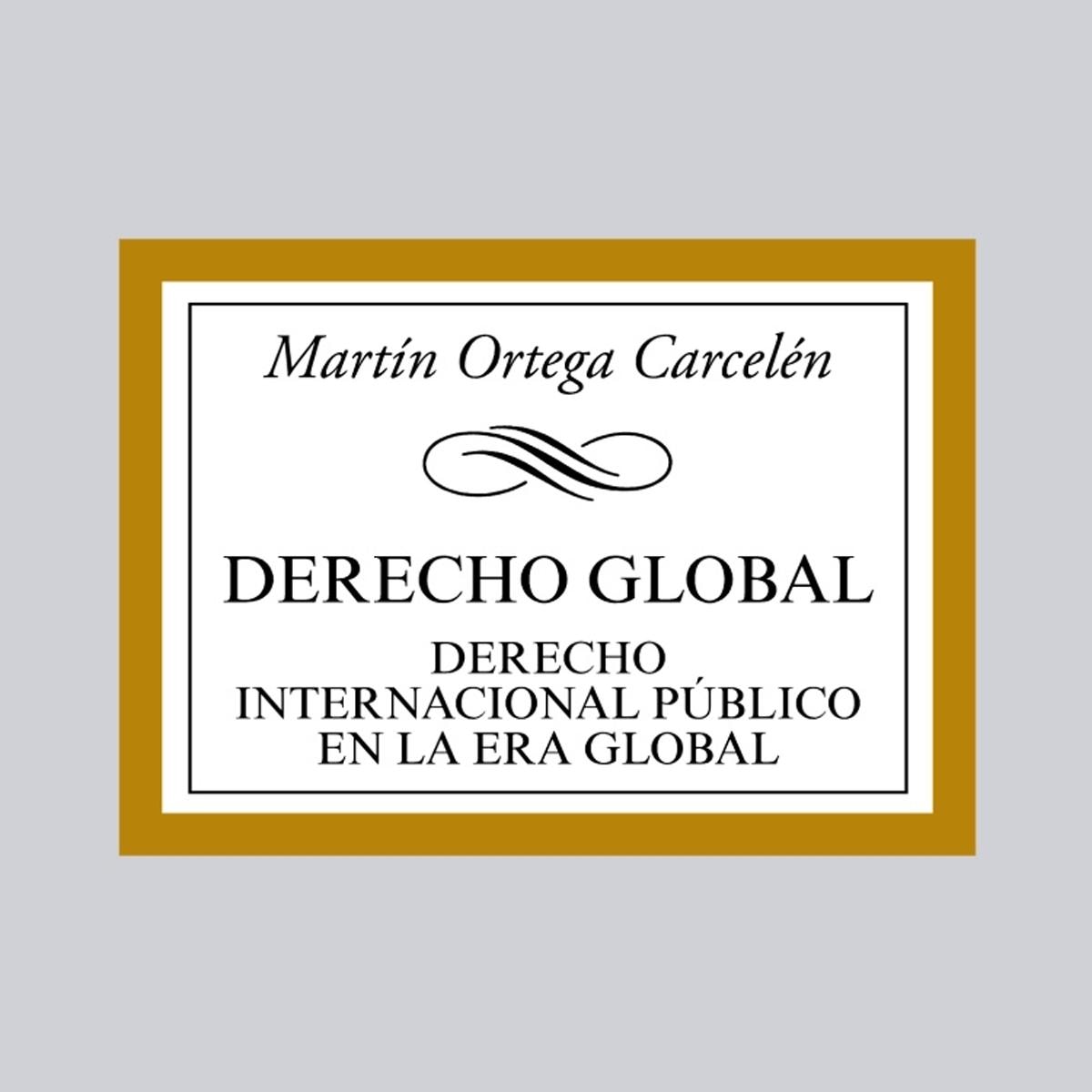Derecho Global: Derecho Internacional Público en la Era Global (Capa mole) 1