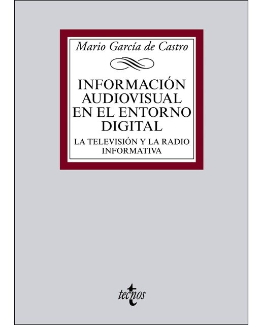 Manual de información audiovisual: La televisión y la radio informativa (Capa mole) 1