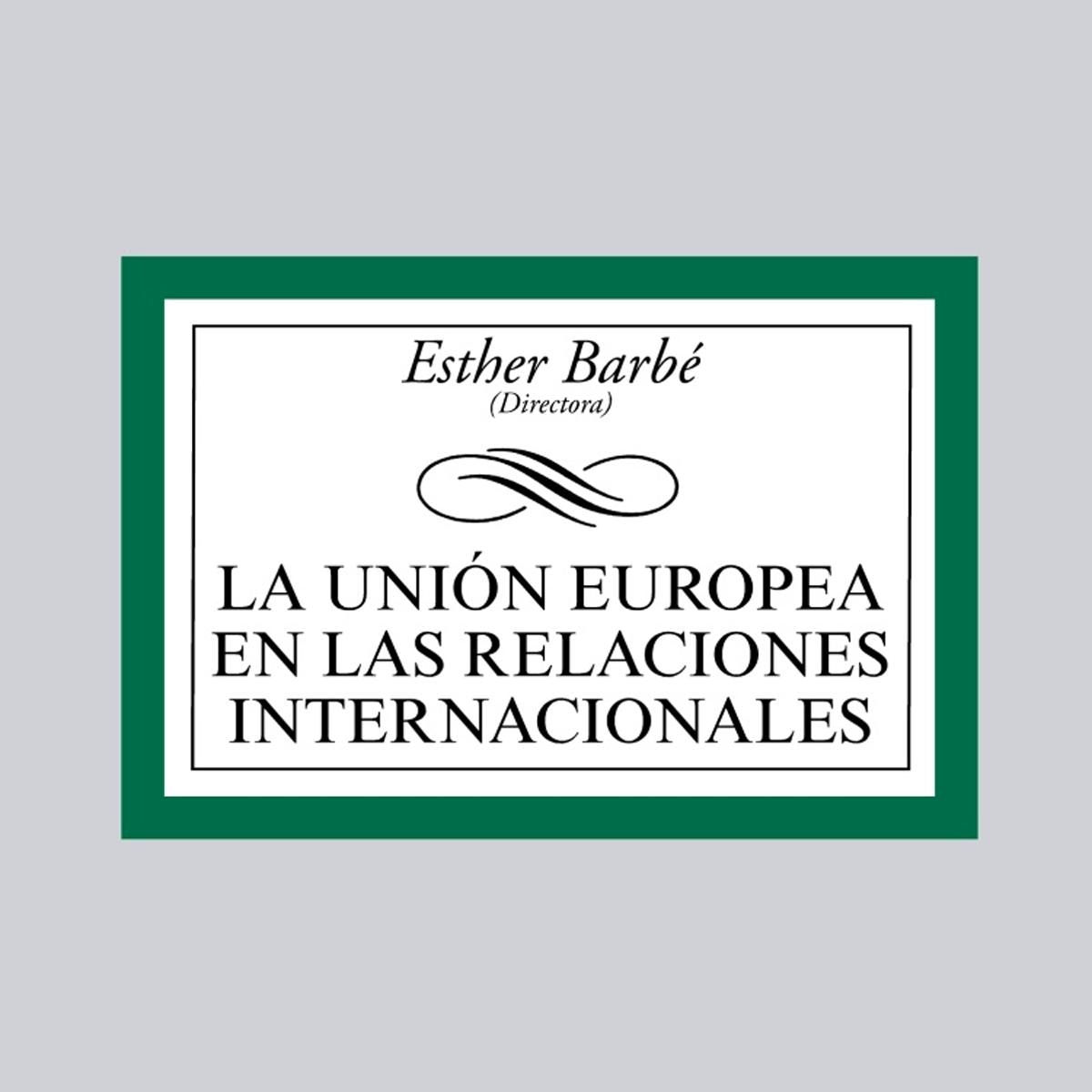 La Unión Europea en las Relaciones Internacionales (Capa mole) 1