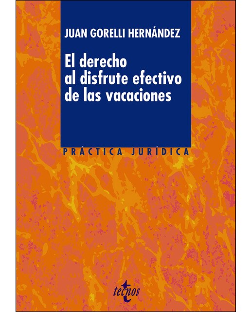 El derecho al disfrute efectivo de las vacaciones(Tapa blanda) 1