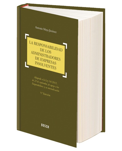 La responsabilidad de los administradores de empresas insolventes (9.ª edición): adaptado a la Ley 14/2013, de 27 de septiembre, de apoyo (Capa dura) 1