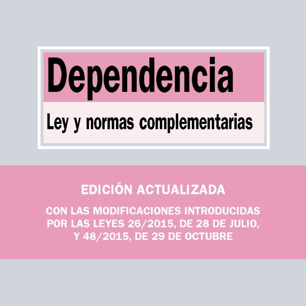 Dependencia: Ley y normas complementarias(Tapa blanda) 1