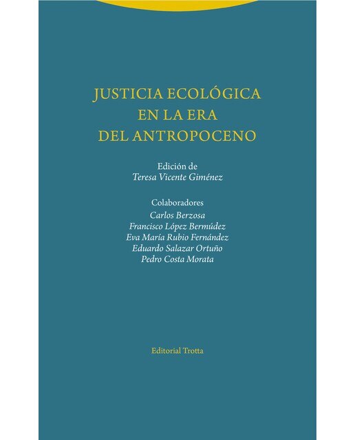 Justicia ecológica en la era del Antropoceno (Capa mole) 1