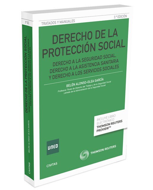 Derecho de la Protección Social : DERECHO A LA SEGURIDAD SOCIAL, DERECHO A LA ASISTENCIA SANITARIA Y DERECHO A LOS SERVICIOS SOCIALES